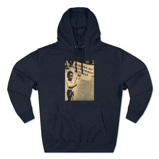 MINDING MY BLACK OWNED BUSINESS PREMIUM PULLOVER HOODIE