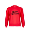 EQUITY OVER EQUALITY sweatshirt for Kids